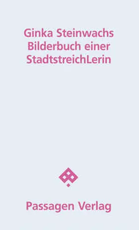 Steinwachs |  Bilderbuch einer StadtstreichLerin | Buch |  Sack Fachmedien