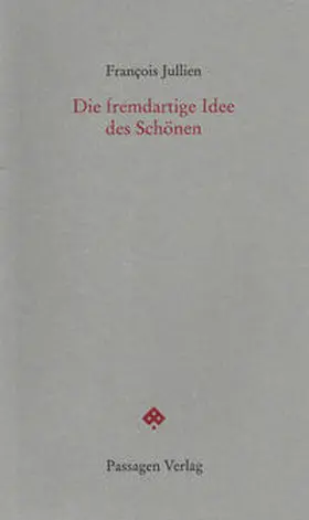 Jullien / Engelmann | Die fremdartige Idee des Schönen | Buch | 978-3-7092-0050-6 | sack.de