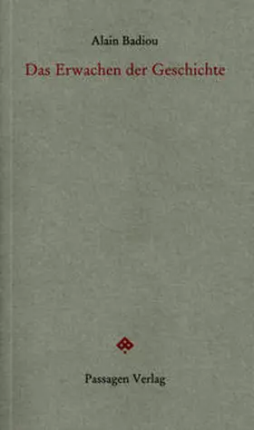 Badiou / Engelmann |  Das Erwachen der Geschichte | Buch |  Sack Fachmedien