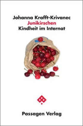 Krafft-Krivanec |  Junikirschen - Kindheit im Internat | Buch |  Sack Fachmedien