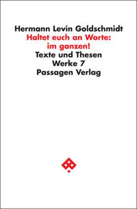 Goldschmidt / Goetschel |  Werkausgabe in neun Bänden / Haltet euch an Worte: im ganzen! | Buch |  Sack Fachmedien