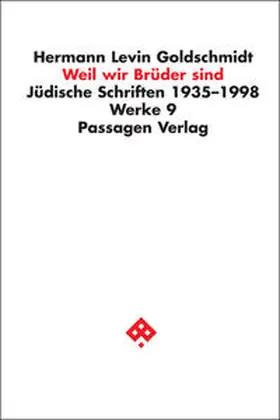 Goldschmidt / Goetschel |  Werkausgabe in neun Bänden / Weil wir Brüder sind | Buch |  Sack Fachmedien
