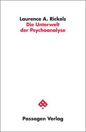 Rickels |  Die Unterwelt der Psychoanalyse | Buch |  Sack Fachmedien