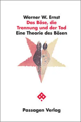 Ernst |  Das Böse, die Trennung und der Tod | Buch |  Sack Fachmedien