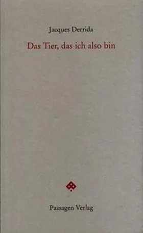 Derrida / Engelmann |  Das Tier, das ich also bin | Buch |  Sack Fachmedien