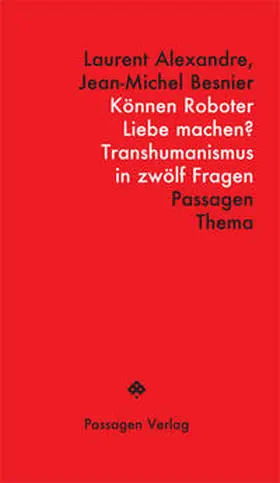Alexandre / Besnier |  Können Roboter Liebe machen? | Buch |  Sack Fachmedien