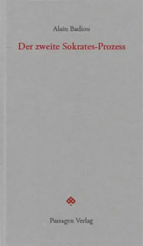 Badiou / Engelmann |  Der zweite Sokrates-Prozess | Buch |  Sack Fachmedien