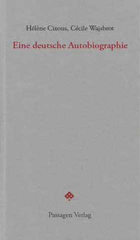 Cixous / Wajsbrot |  Eine deutsche Autobiographie | Buch |  Sack Fachmedien