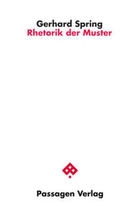 Spring |  Rhetorik der Muster | Buch |  Sack Fachmedien