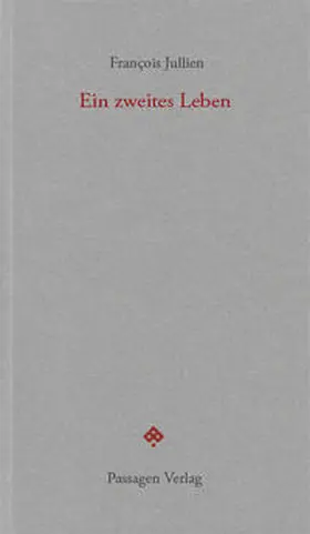 Jullien |  Ein zweites Leben | Buch |  Sack Fachmedien