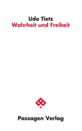 Tietz |  Wahrheit und Freiheit | Buch |  Sack Fachmedien
