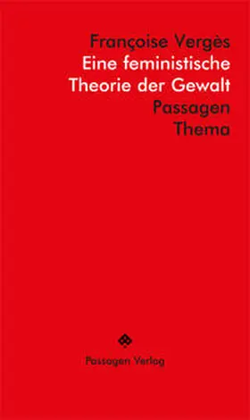 Vergès |  Eine feministische Theorie der Gewalt | Buch |  Sack Fachmedien