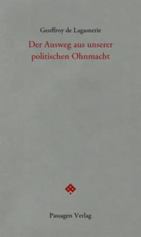 de Lagasnerie |  Der Ausweg aus unserer politischen Ohnmacht | Buch |  Sack Fachmedien