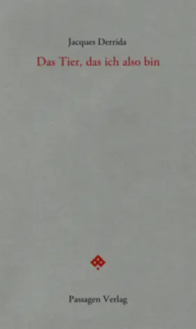 Derrida |  Das Tier, das ich also bin | Buch |  Sack Fachmedien