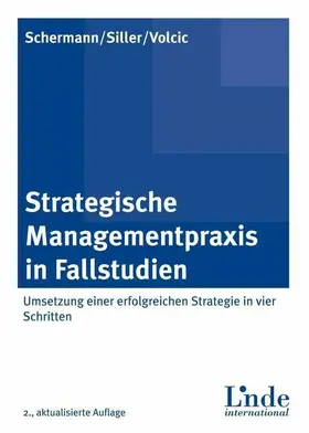Volcic / Schermann / Siller |  Strategische Managementpraxis in Fallstudien | eBook | Sack Fachmedien
