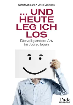 Lohmann |  ... und heute leg ich los! | eBook | Sack Fachmedien
