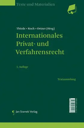 Thiede / Koch / Ortner |  Internationales Privat- und Verfahrensrecht | Buch |  Sack Fachmedien