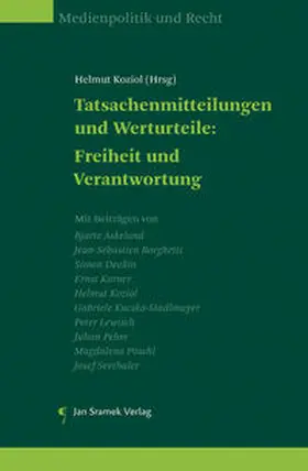 Koziol |  Tatsachenmitteilungen und Werturteile: Freiheit und Verantwortung | Buch |  Sack Fachmedien