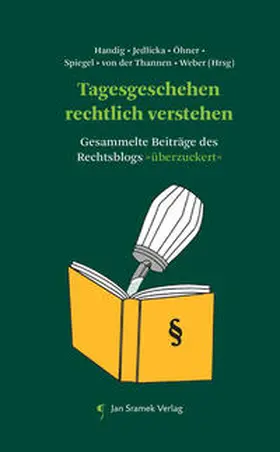 Handig / Jedlicka / Öhner |  Tagesgeschehen rechtlich verstehen | Buch |  Sack Fachmedien