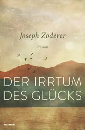 Zoderer |  Der Irrtum des Glücks | Buch |  Sack Fachmedien