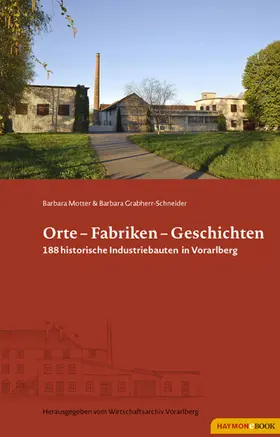 Motter / Grabherr-Schneider |  Orte - Fabriken - Geschichten | eBook | Sack Fachmedien