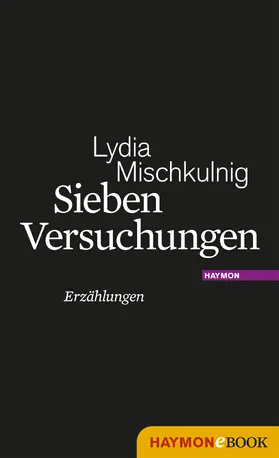 Mischkulnig |  Sieben Versuchungen | eBook | Sack Fachmedien