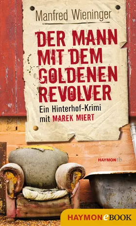 Wieninger |  Der Mann mit dem goldenen Revolver | eBook | Sack Fachmedien