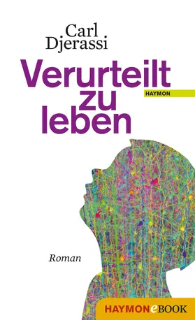 Djerassi | Verurteilt zu leben | E-Book | www2.sack.de