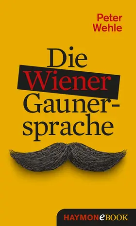 Wehle | Die Wiener Gaunersprache | E-Book | sack.de
