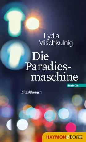 Mischkulnig |  Die Paradiesmaschine | eBook | Sack Fachmedien