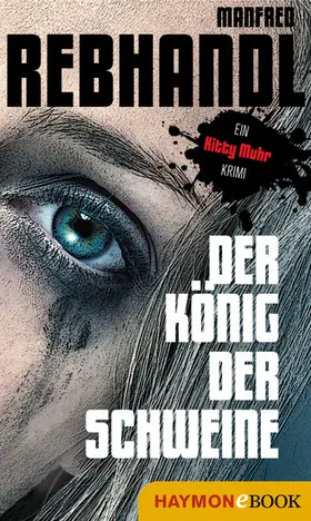 Rebhandl | Der König der Schweine | E-Book | sack.de