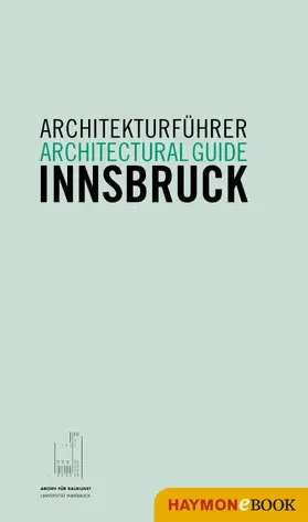 Hölz / Tragbar / Weiss |  Architekturführer Innsbruck / Architectural guide Innsbruck | eBook | Sack Fachmedien