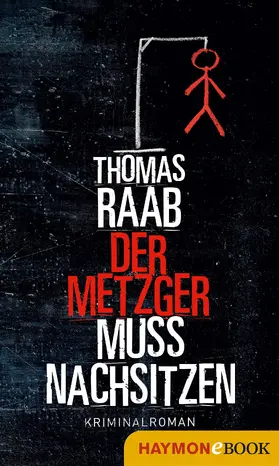 Raab |  Der Metzger muss nachsitzen | eBook | Sack Fachmedien