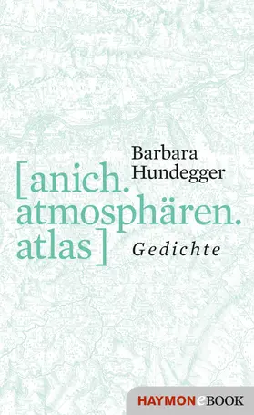Hundegger |  [anich.atmosphären.atlas] | eBook | Sack Fachmedien