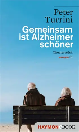 Turrini |  Gemeinsam ist Alzheimer schöner | eBook | Sack Fachmedien