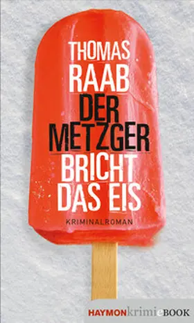 Raab |  Der Metzger bricht das Eis | eBook | Sack Fachmedien