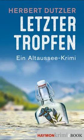 Dutzler |  Letzter Tropfen | eBook | Sack Fachmedien