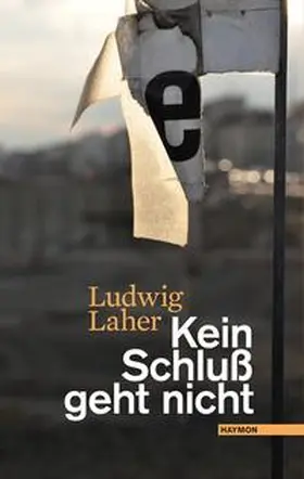 Laher |  Kein Schluß geht nicht | Buch |  Sack Fachmedien