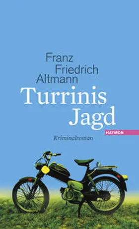 Altmann |  Turrinis Jagd | Buch |  Sack Fachmedien