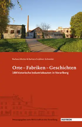 Motter / Grabherr-Schneider |  Orte - Fabriken - Geschichten | Buch |  Sack Fachmedien
