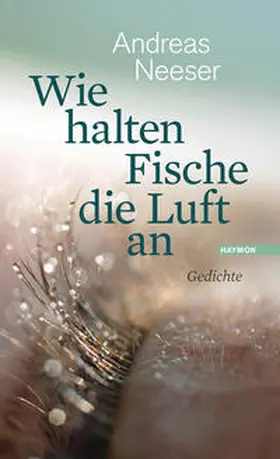 Neeser |  Wie halten Fische die Luft an | Buch |  Sack Fachmedien