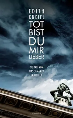 Kneifl |  Tot bist du mir lieber | Buch |  Sack Fachmedien