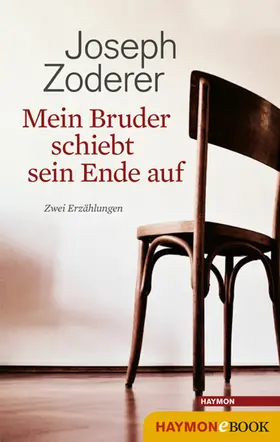 Zoderer |  Mein Bruder schiebt sein Ende auf | eBook | Sack Fachmedien