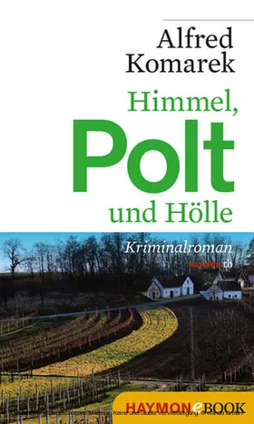 Komarek |  Himmel, Polt und Hölle | eBook | Sack Fachmedien