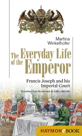 Winkelhofer | The Everyday Life of the Emperor | E-Book | sack.de
