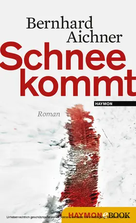 Aichner |  Schnee kommt | eBook | Sack Fachmedien