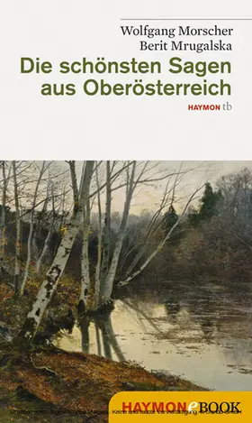 Morscher / Mrugalska-Morscher |  Die schönsten Sagen aus Oberösterreich | eBook | Sack Fachmedien