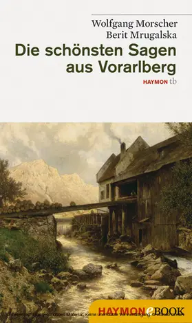 Morscher / Mrugalska |  Die schönsten Sagen aus Vorarlberg | eBook | Sack Fachmedien