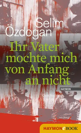 Özdogan |  Ihr Vater mochte mich von Anfang an nicht | eBook | Sack Fachmedien
