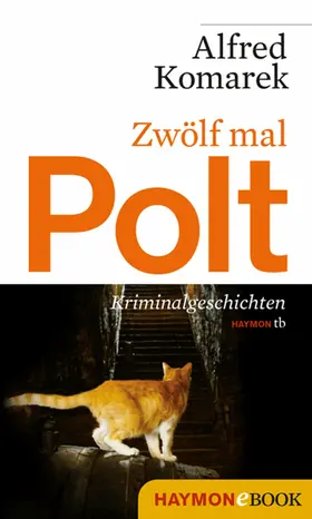 Komarek |  Zwölf mal Polt | eBook | Sack Fachmedien